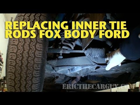 Replacing Inner Tie Rods Fox Body Ford -EricTheCarGuy Video