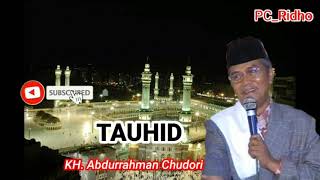 Download lagu TAUHID || KH. Abdurrahman Chudori mp3 Download lagu TAUHID || KH. Abdurrahman Chudori mp3