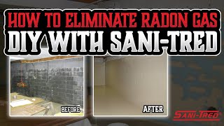 How To Eliminate Radon Gas DIY with Sani-Tred