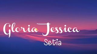 Setia  -  Gloria Jessica - Lirik