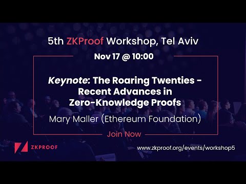 Keynote:The Roaring Twenties: Recent Advances in Zero-Knowledge Proofs - Mary Maller (EF)