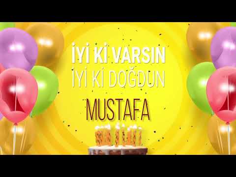 İyi ki doğdun MUSTAFA - İsme Özel Doğum Günü Şarkısı