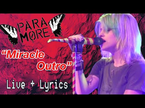 Paramore- “Miracle Outro” 2009 [live + lyrics]