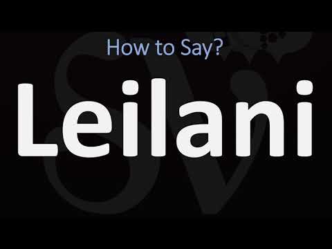 How to Pronounce Leilani? | Hawaiian Name, Pronunciation Guide