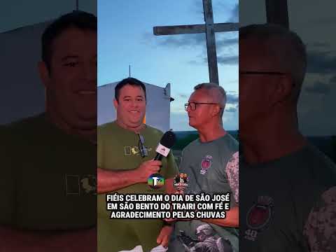 FIÉIS CELEBRAM O DIA DE SÃO JOSÉ EM SÃO BENTO DO TRAIRI COM FÉ E AGRADECIMENTO PELAS CHUVAS
