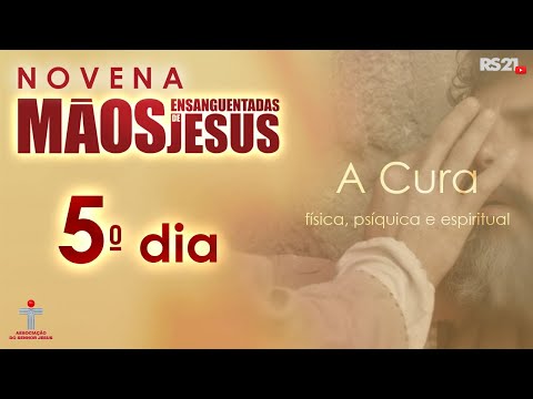 Novena das Mãos Ensanguentadas de Jesus - 5° Dia - A Cura