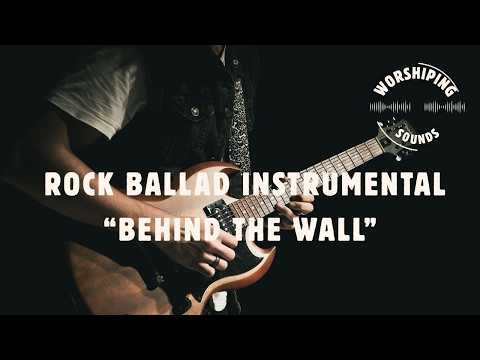 Emotional Gospel Rock Ballad Instrumental | Behind the wall