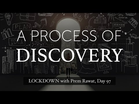 Lockdown Day 97 with Prem Rawat - A Process of Discovery