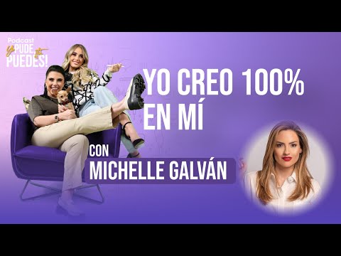 YO CREO 100% EN MI CON MICHELLE GALVÁN