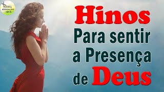60 Hinos Para Sentir a Presença de Deus - Melhores Músicas Gospel 2023 - Top Louvores