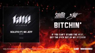 Solutio ft. MC Jeff - Bitchin'