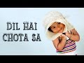 Dil Hai Chota Sa - Roja | Pratima | Singing Talent ...
