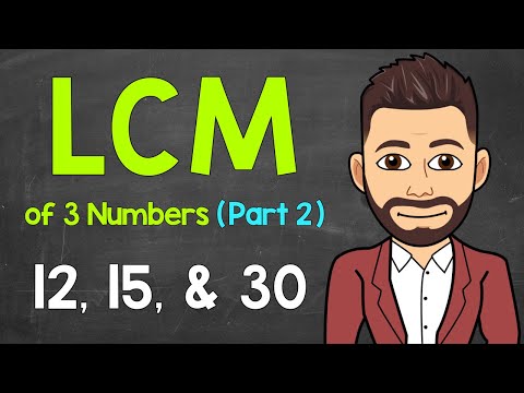 Least Common Multiple of 3 Numbers (PART 2) | LCM of 3 Numbers | Math with Mr. J