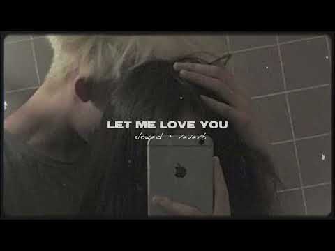 DJ Snake, Justin Bieber - Let Me Love You (s l o w e d to perfection + r e v e r b)
