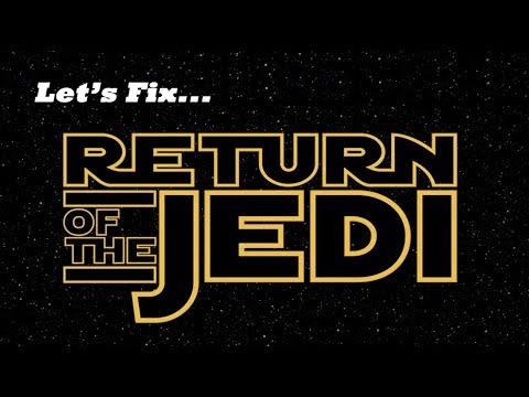 Let's Fix 'Return of the Jedi'