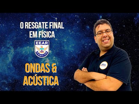 EEAR - ONDAS | RESGATE FINAL EM FÍSICA