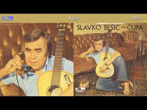Slavko Besic Cupa - Adio - (Audio 1980)