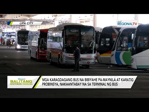 Balitang Southern Tagalog: Mga karagdagang bus, nakaantabay na sa Lipa CIty Terminal