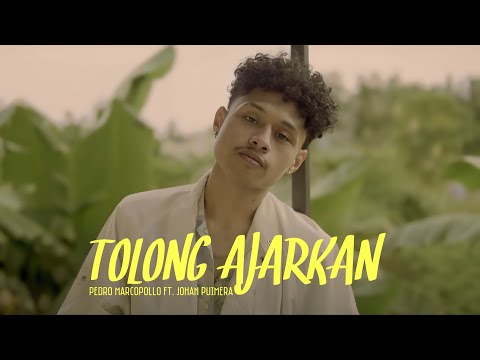 Pedro Marcopollo - Tolong Ajarkan Ft. Johan Puimera (Official Music Video)