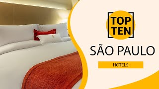 Top 10 Best Hotels to Visit in São Paulo | Brazil - English