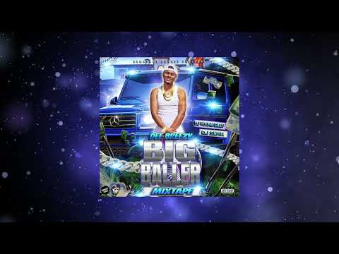 Dee Breezy Big Baller Mixtape ( Dj Young Gilly & Dj Scar)
