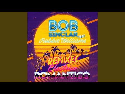 Electrico Romantico (Bob Sinclar & Rayven & Valexx Disco Mix Radio Edit)