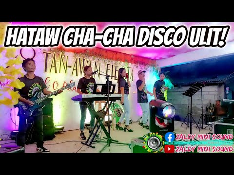 HATAW CHA - CHA DISCO ULIT! ZALDY MINI SOUND | BRGY. TAN-AWAN LAOANG NORTHER SAMAR | FIESTA 2023