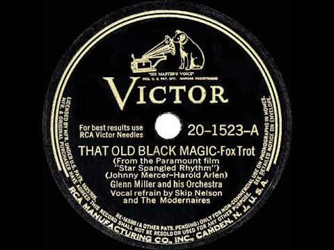 1943 HITS ARCHIVE: That Old Black Magic - Glenn Miller (Skip Nelson & Mods, voc) (#1 record)