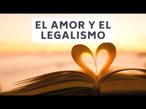 El Amor y El Legalismo - Juan 15:10