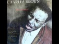Charles Brown - My silent love