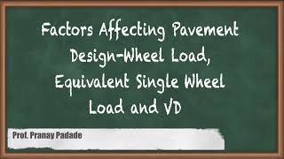 Factors Affecting Pavement Design - Highway Pavement Design - Transportation Engineering 1