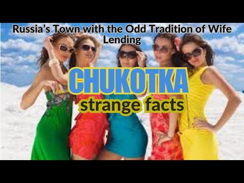 Exploring Chukotka Russia’s Town with the Odd Tradition of Wife Lending The bliss journey