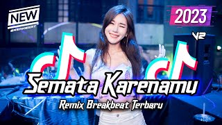 Download lagu DJ Semata Karenamu Breakbeat Remix Full Bass 2023 mp3 Download lagu DJ Semata Karenamu Breakbeat Remix Full Bass 2023 mp3