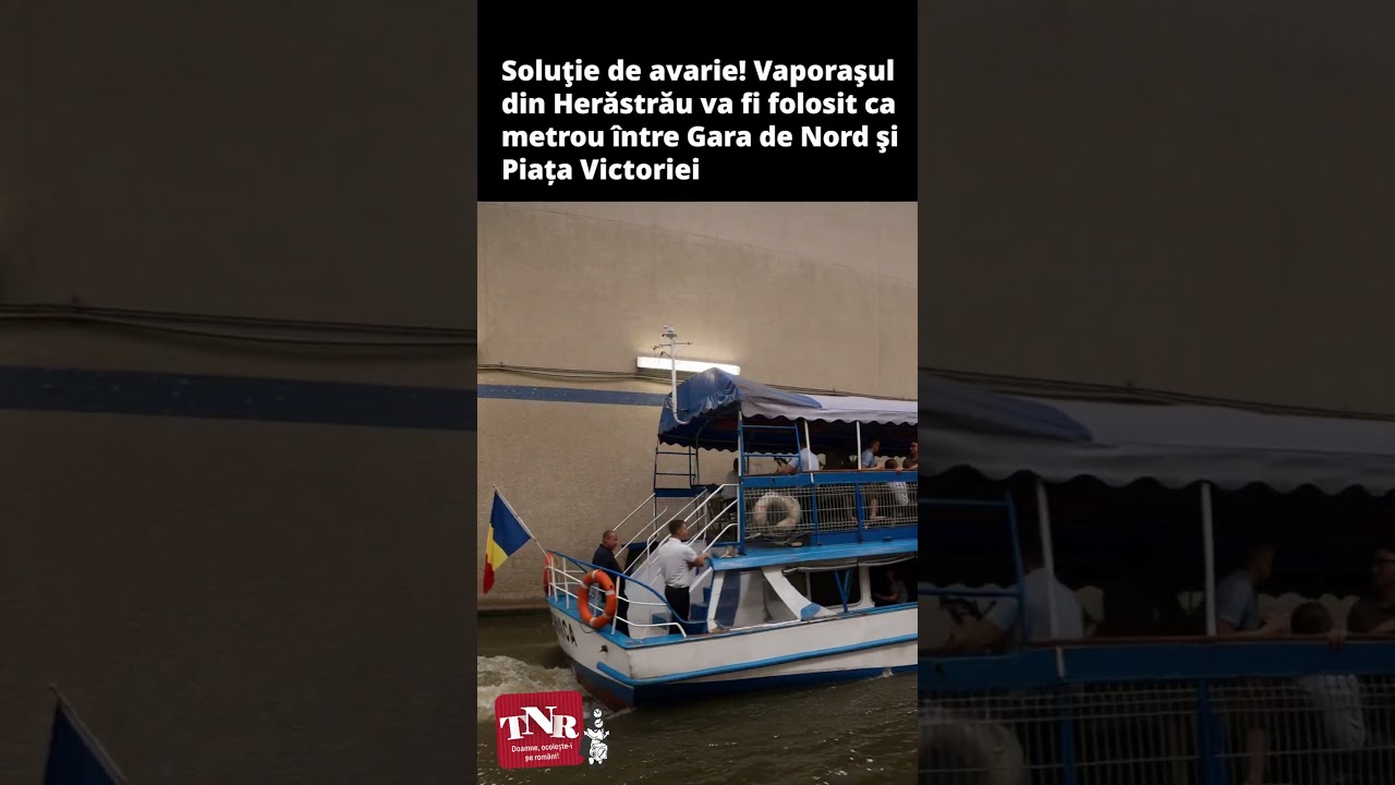 Soluţie de avarie! Vaporaşul din Herăstrău va fi folosit ca metrou între Gara de Nord şi Victoriei