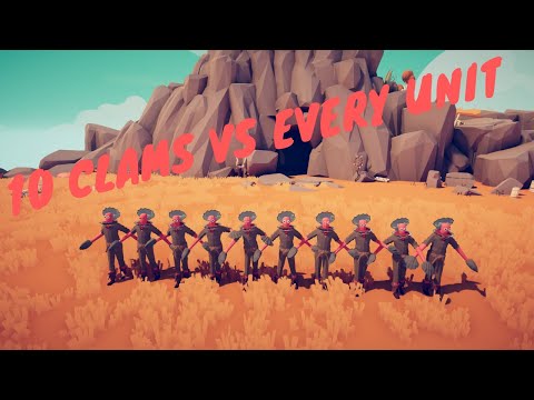 10 CLAMS VS EVERY UNIT - TABS - TOTALLY ACCURATE BATTLE SIMULATOR