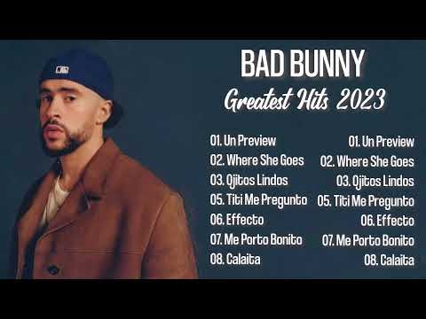 Bad Bunny Greatest Hits 2023 | Grandes Exitos De Bad Bunny - Canciones Bad Bunny