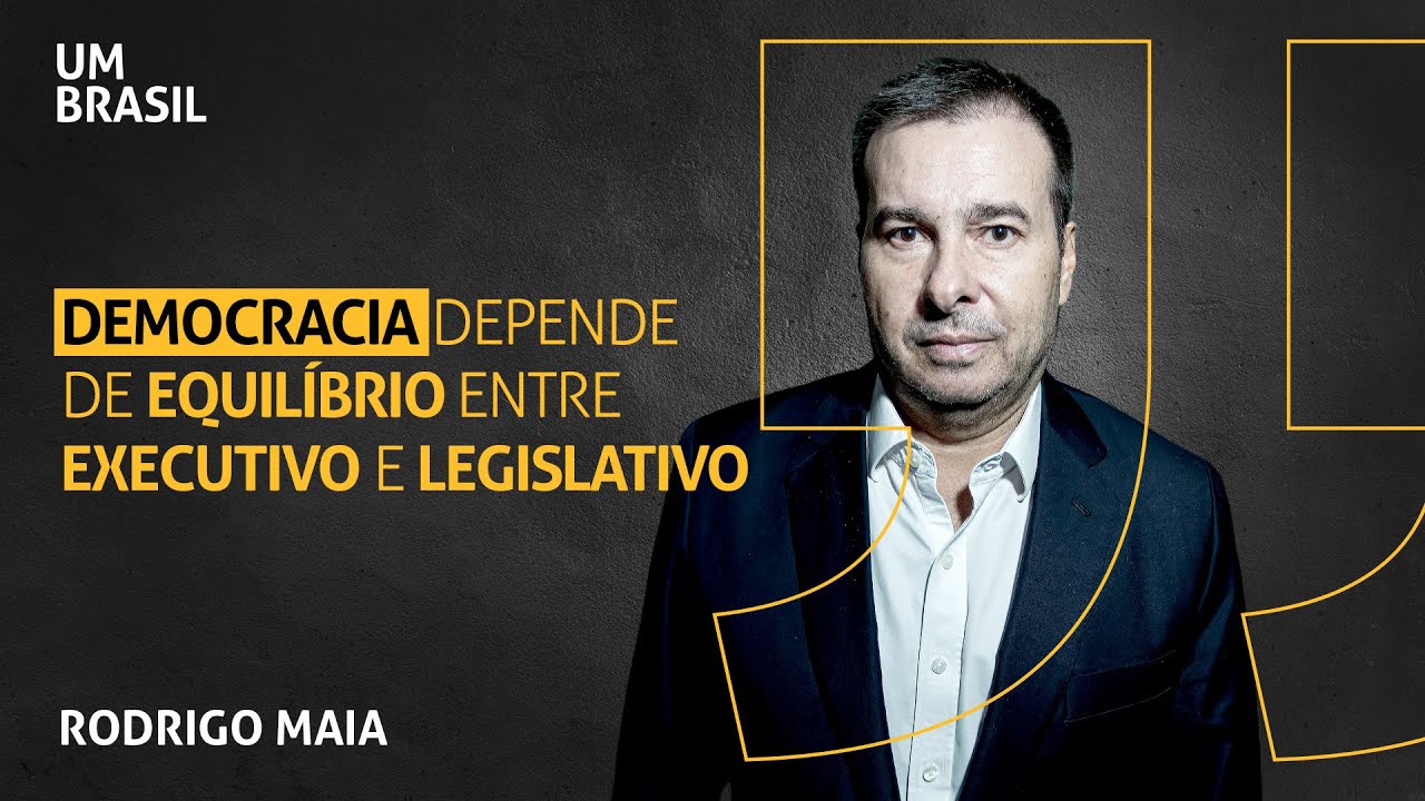 Desequilíbrio entre poderes atrapalha efetividade do Estado I Rodrigo Maia