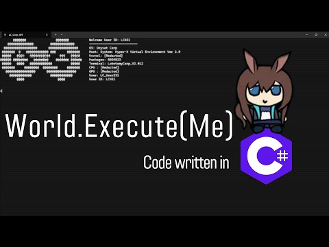 world.execute(me); //Written in C#