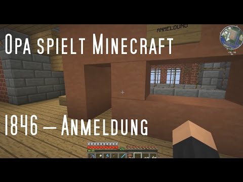 Opa spielt Minecraft 1846 – Anmeldung