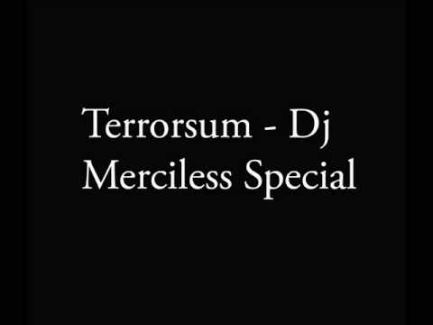Terrorsum - Dj Merciless Special