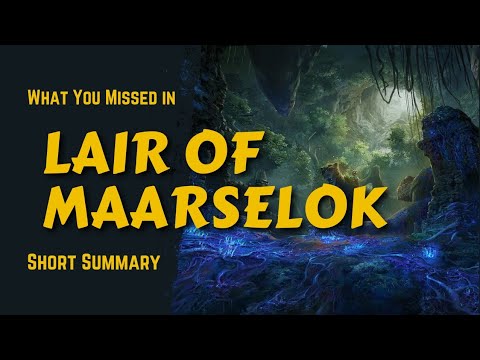 TLDR SHORT SUMMARY - Lair of Maarselok from The Elder Scrolls Online