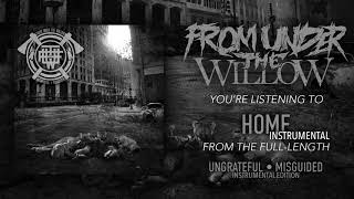 From Under The Willow - Home (Instrumental)