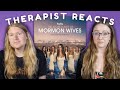 Therapist Exmormons React To Season 2 Of Secret Lives Of Mormon Wives