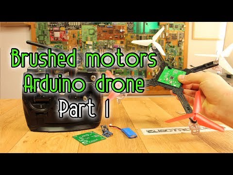 Brushed motors Arduino drone - Part1 - components