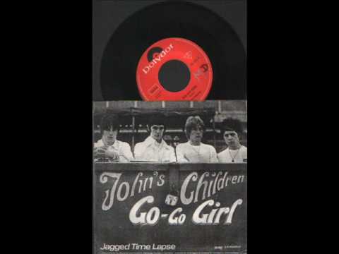 JOHNS CHILDREN GO GO GIRL-  JAGGED TIME LAPSE