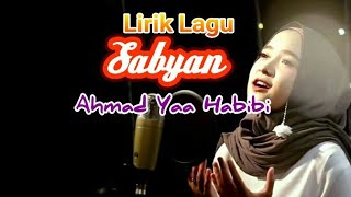 Download lagu Ahmad Ya Habibi - Sabyan - Lirik - Lyric mp3 Download lagu Ahmad Ya Habibi - Sabyan - Lirik - Lyric mp3
