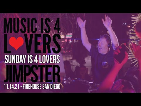 Jimpster Live at Sunday is 4 Lovers [2021-11-14 @ FIREHOUSE, San Diego] [MI4L.com]