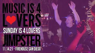 Jimpster - Live @ Sunday is 4 Lovers x FIREHOUSE, San Diego 2021
