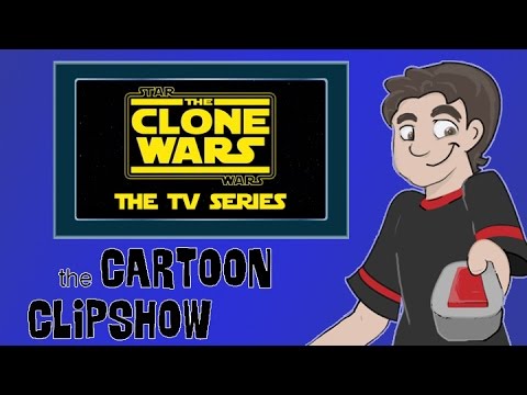 Cartoon Clipshow: 71 - Star Wars The Clone Wars The TV Series