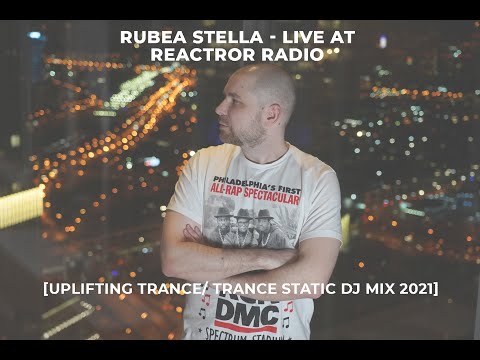 Rubea Stella - Live @ Reactror Radio // [Uplifting Trance/ Trance Static DJ Mix 2021]